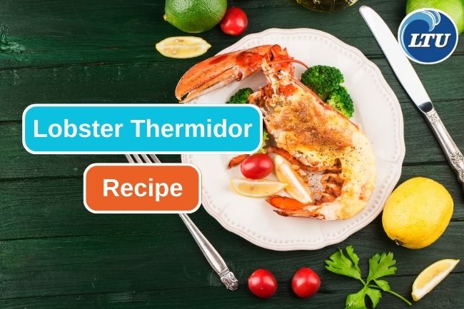 A Guide to Cooking Lobster Thermidor Like a Chef